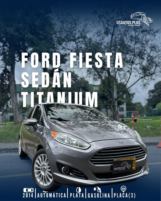 FORD FIESTA SEDÁN AUTOMÁTICO TITANIUM